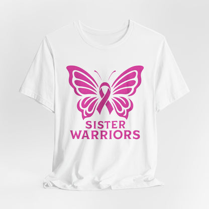 Breast Cancer Awareness Tee, Sister Warriors Shirt, Butterfly Graphic Tee, Support Breast Cancer Survivors, Gift for Her